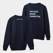 World Of Winter Festival Merch The Cold Builds Character Crewneck Sweatshirt Gift For Dad - Lilybirchmarket