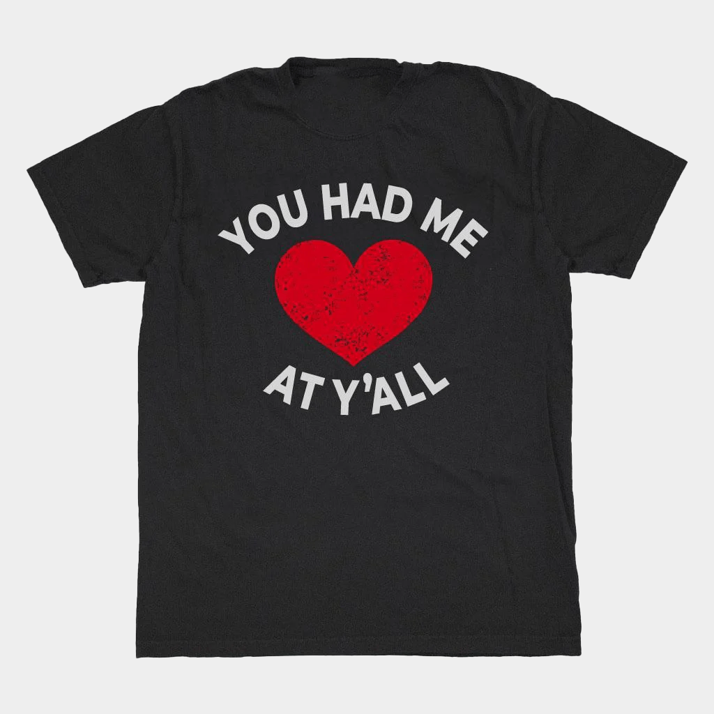 You Had Me At Y'all T-Shirt Gift Ideas For Wife - Lily Birch Market